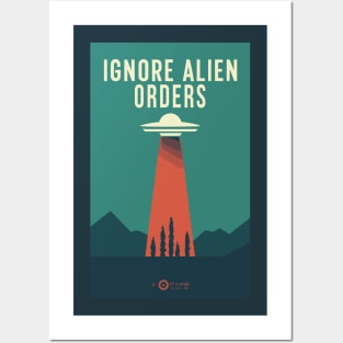 Ignore Alien Orders Posters and Art